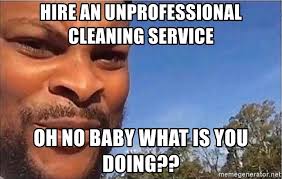 Cleaning memes FieldVibe field service management software